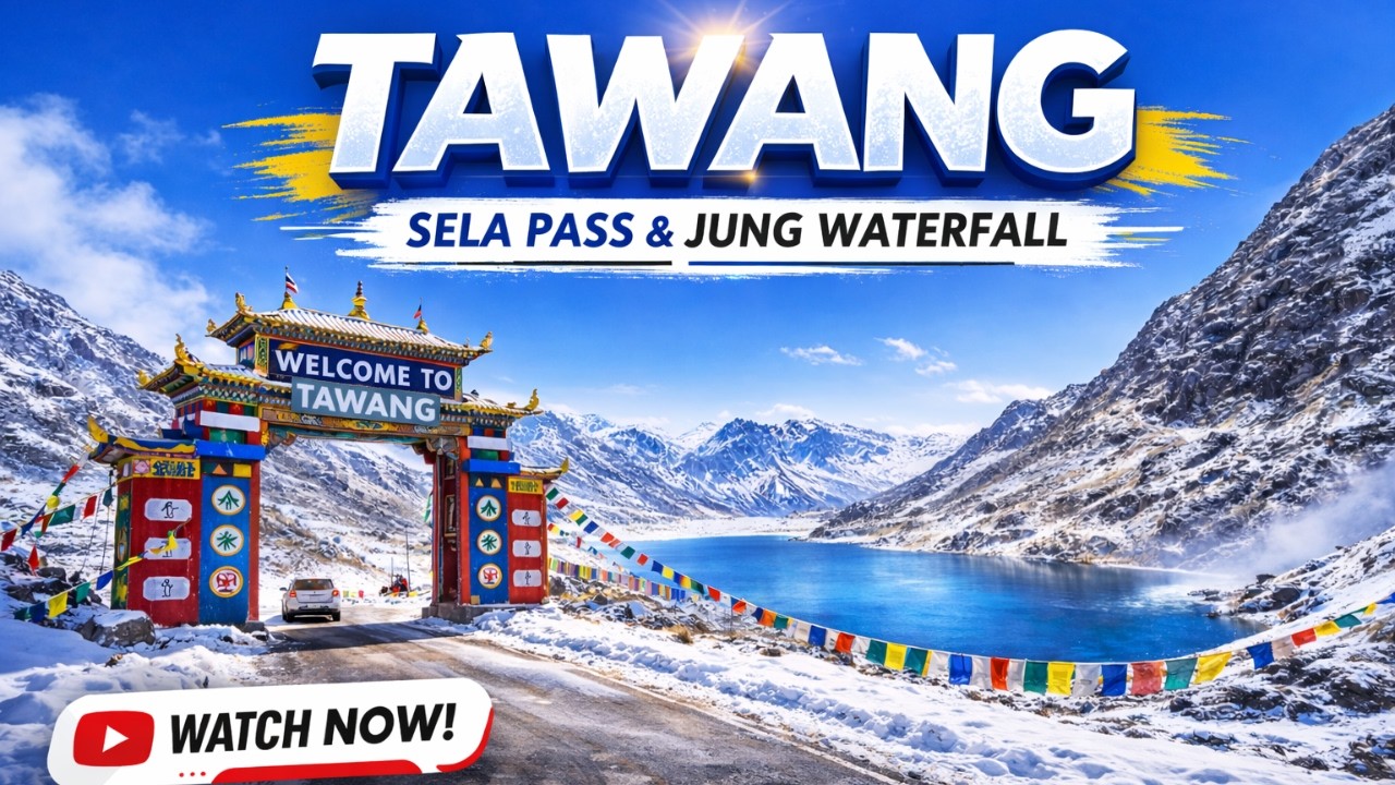 Arunachal's Best Kept Secrets: Exploring Tawang, Sela Pass & Jung Falls