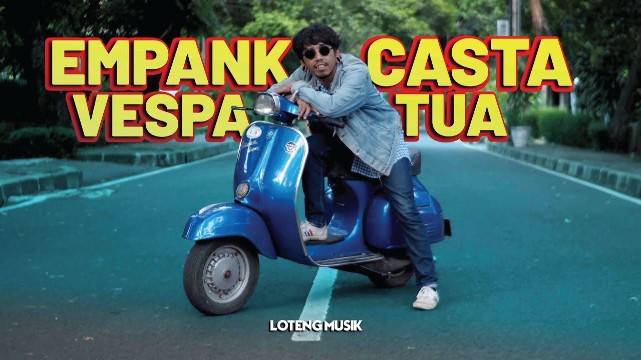 Empank Casta - Vespa Tua (Official Music Video)