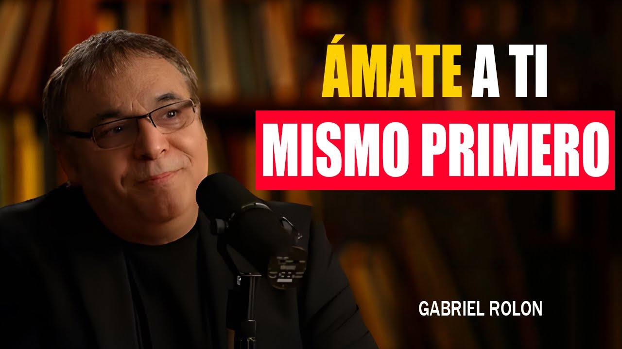 Cómo fortalecer tu amor propio y proteger tu salud mental: Hábitos diarios | Gabriel Rolón