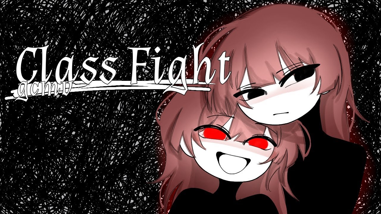Class Fight  ♥ GLMV / GCMV ♥ Gacha Club / Gacha Life Songs