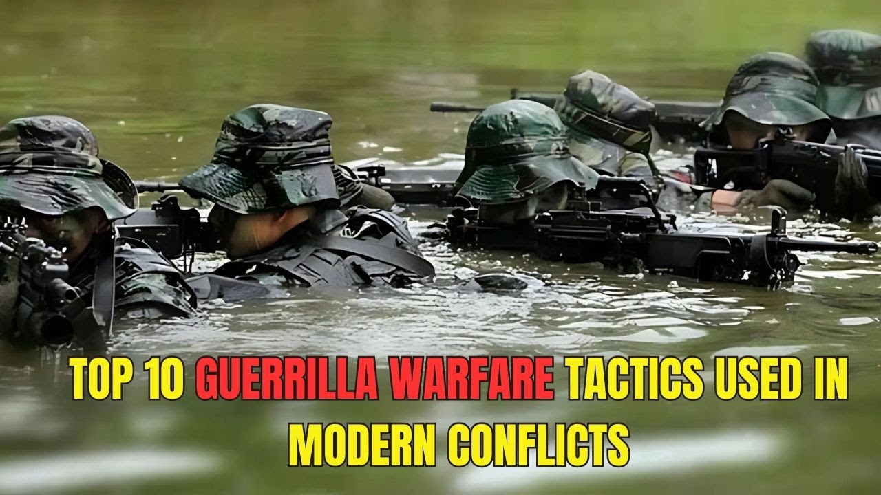 Top 10 Guerrilla Warfare Tactics Used in Modern Conflicts