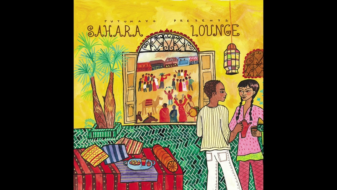 Sahara Lounge (Official Putumayo Version)