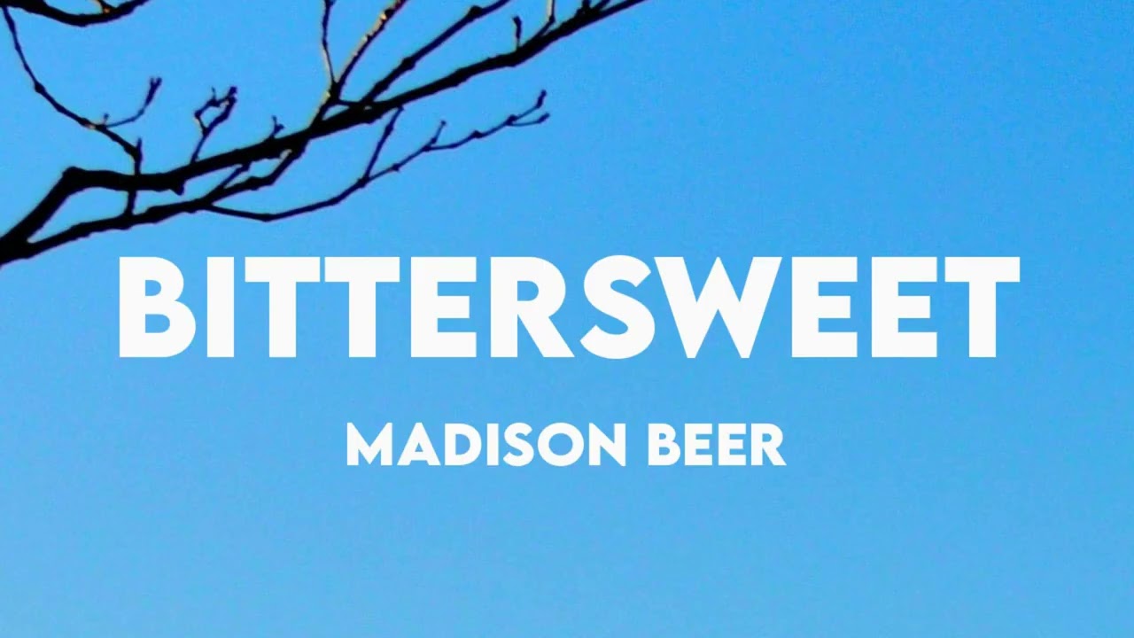Madison Beer - bittersweet (Lyrics)