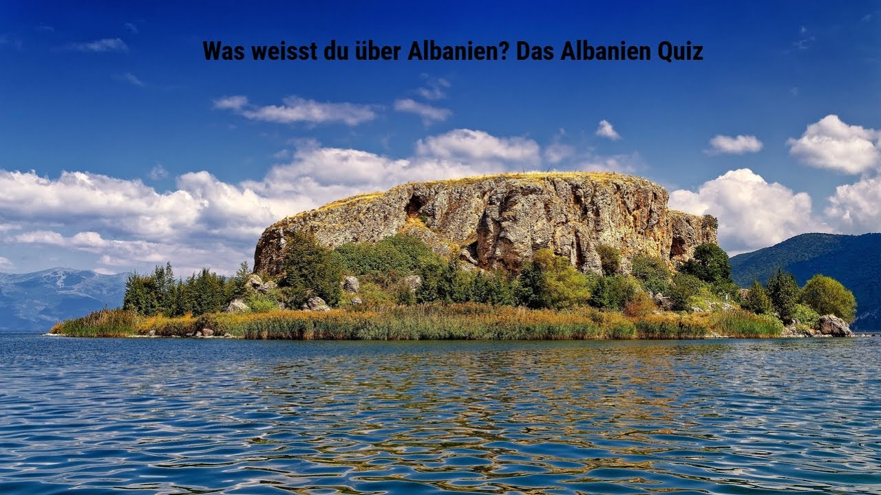 Was weisst du über Albanien? Das Albanien Quiz