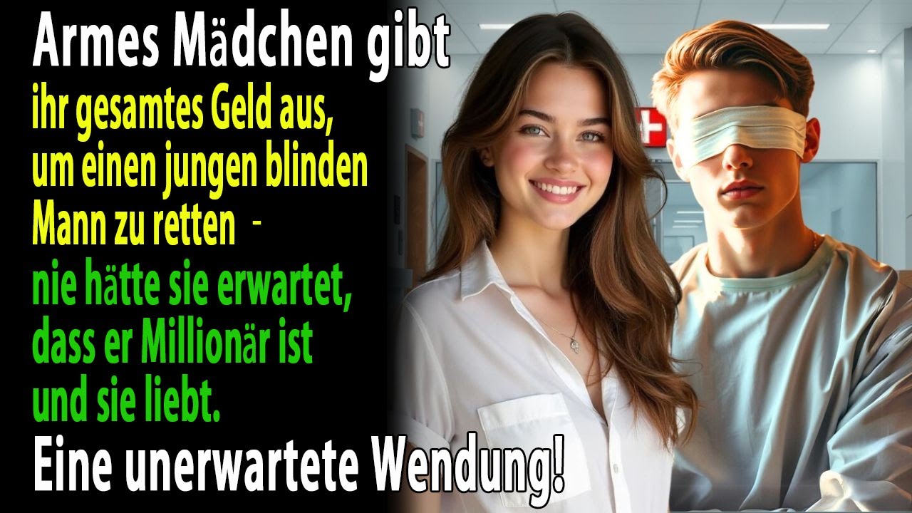Ein armes Mädchen rettet einen blinden Mann – ohne zu wissen, dass er ein Millionär ist…