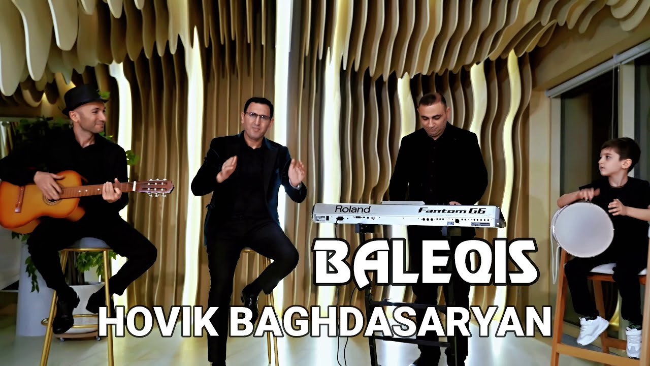 Hovik Baghdasaryan - BALEQIS