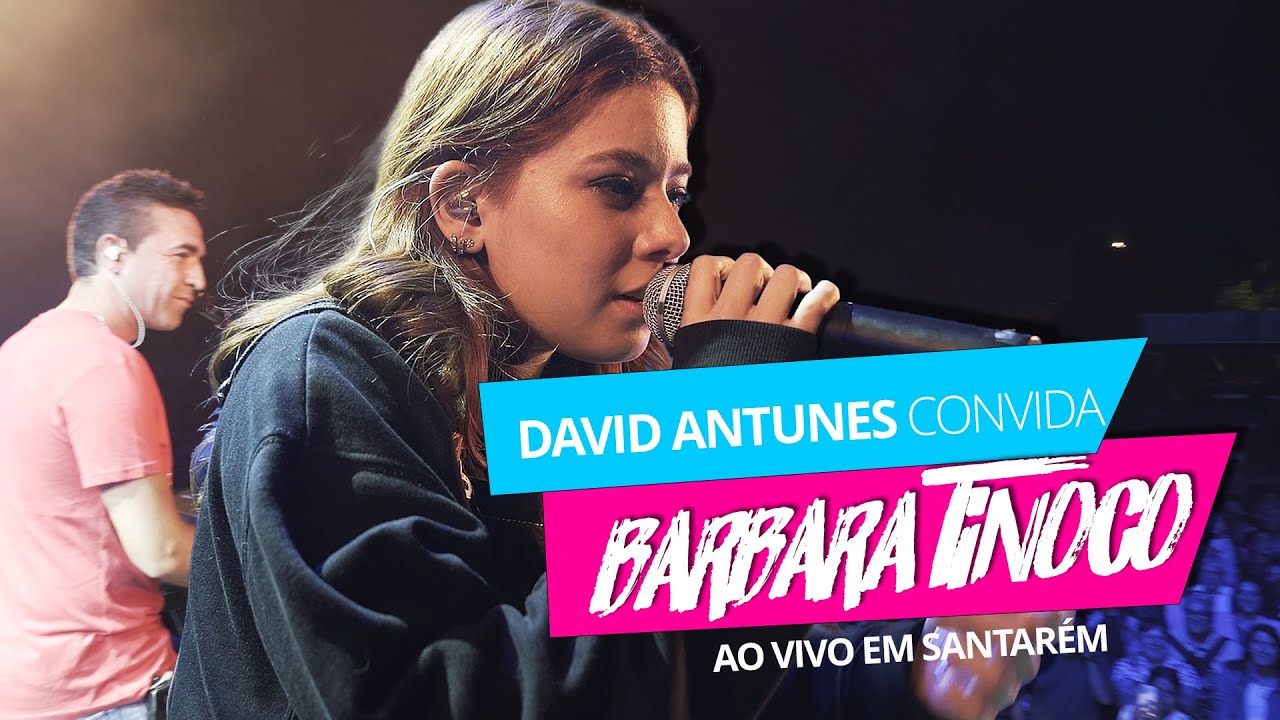 David Antunes convida Bárbara Tinoco (ao vivo)
