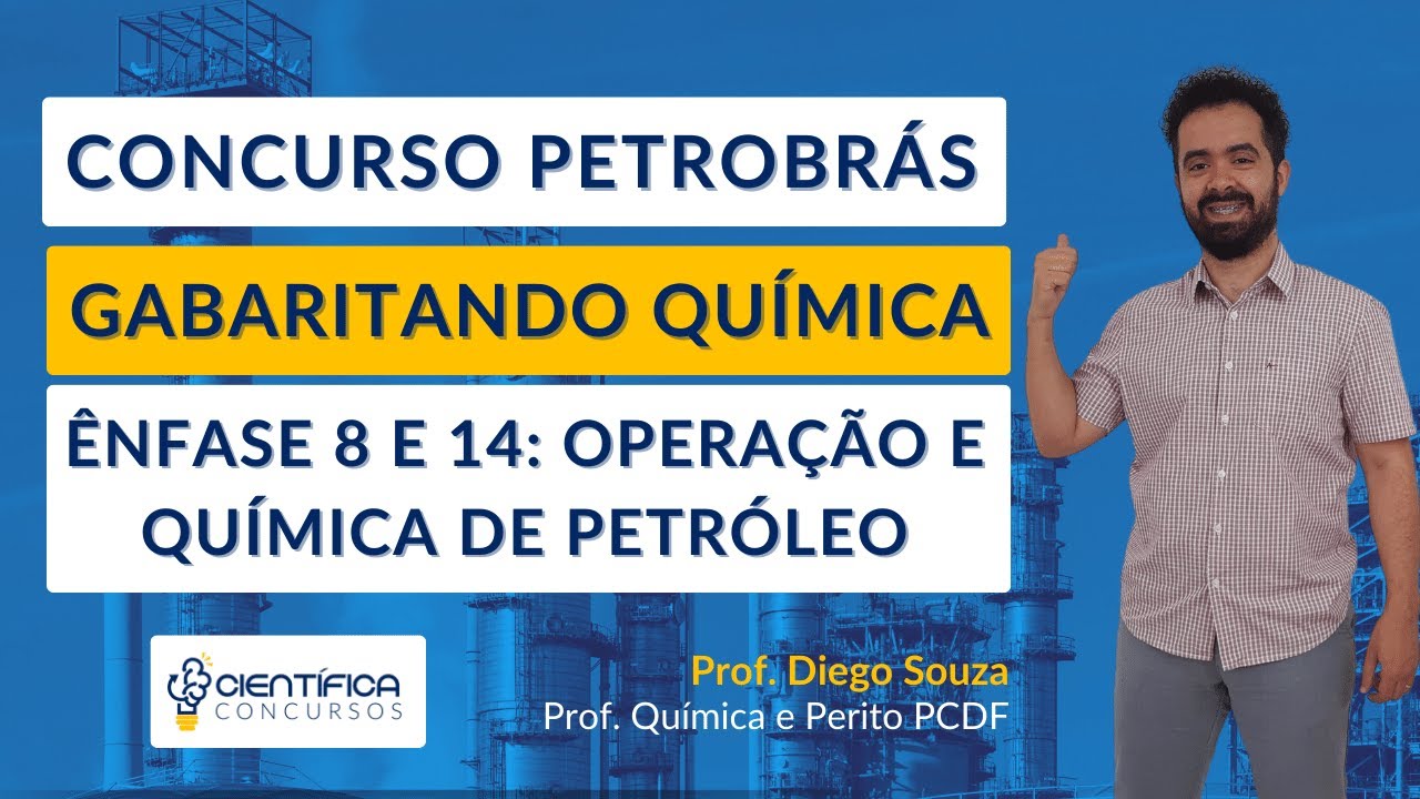 Concurso PETROBRÁS | Gabaritando Química | Técnico em Operação | Técnico em Química