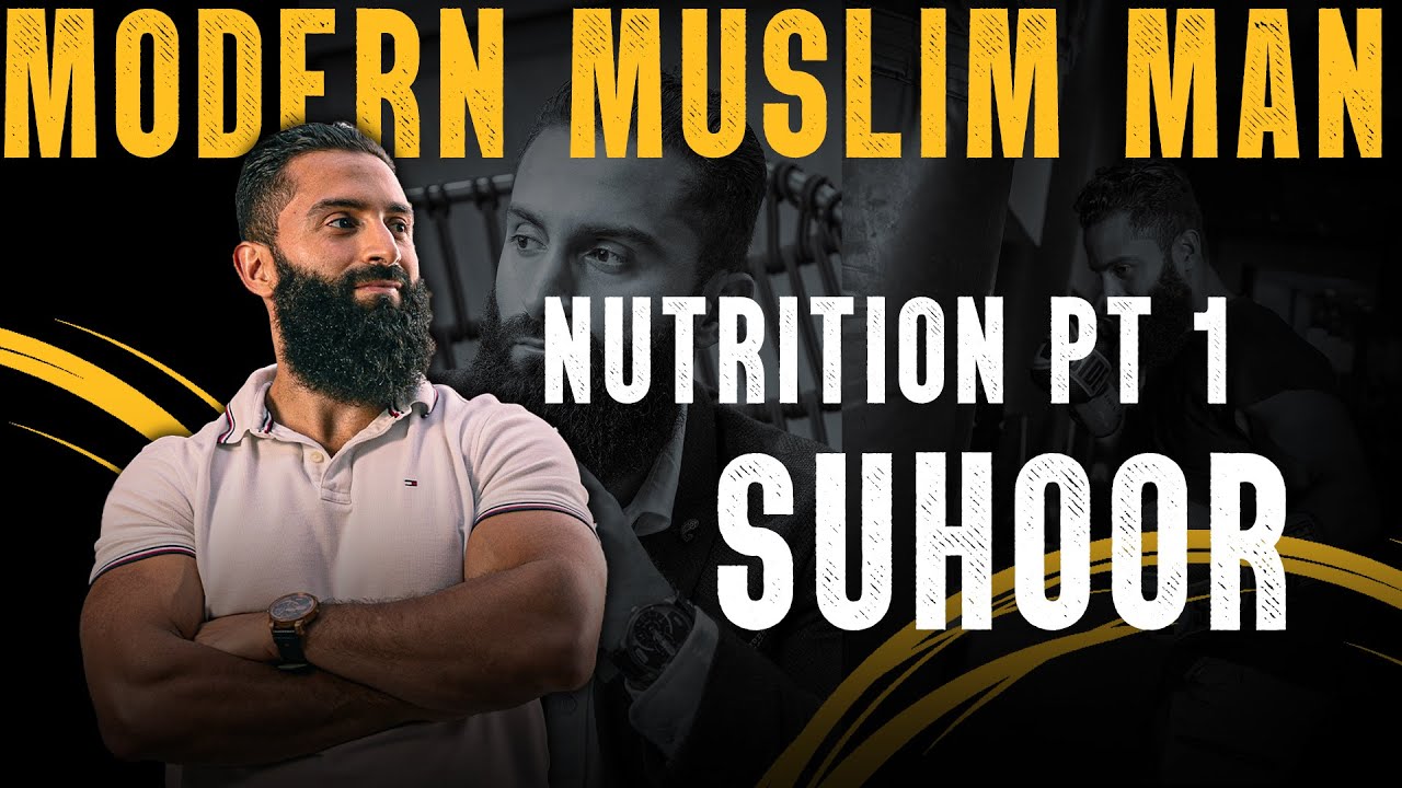 The Ultimate Ramadan Diet Episode 4 - Nutrition Part 1: SUHOOR