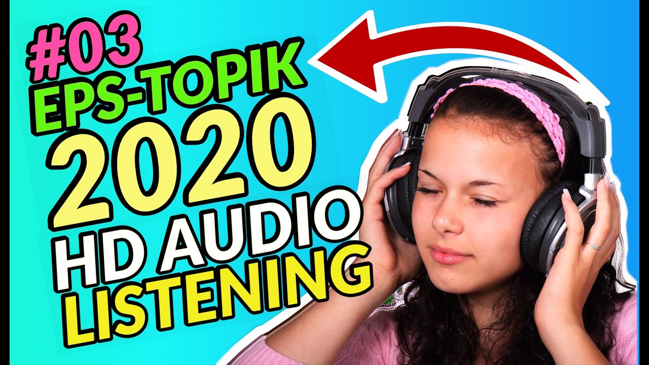 EPS TOPIK KOREA 2020 LISTENING EXAM 1-40 WITH ANSWERS | PHILIPPINES || PBT / CBT | HD QUALITY #03