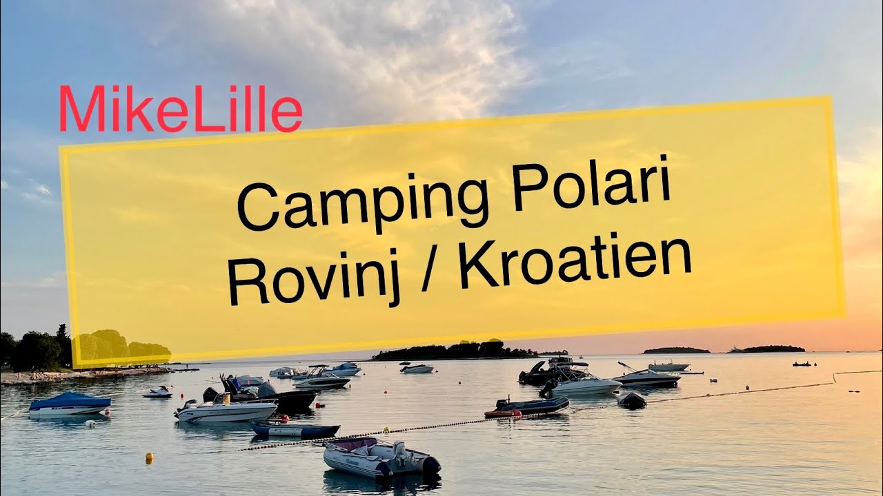 Camping Polari in Rovinj / Kroatien
