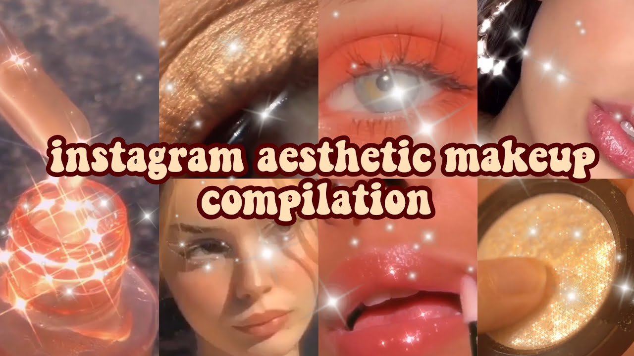 Instagram Aesthetic Makeup Video Compilation 2020
