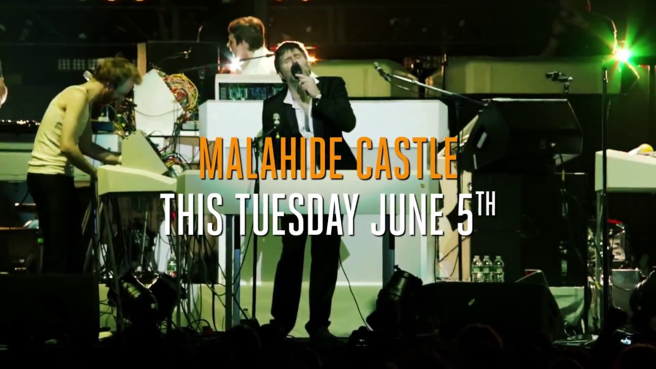 MCD LCD SOUNDSYSTEM | MALAHIDE CASTLE
