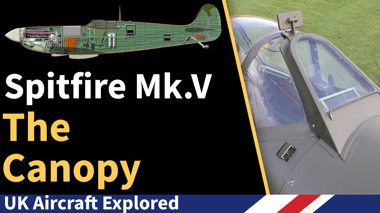 Spitfire Mk V — The Canopy