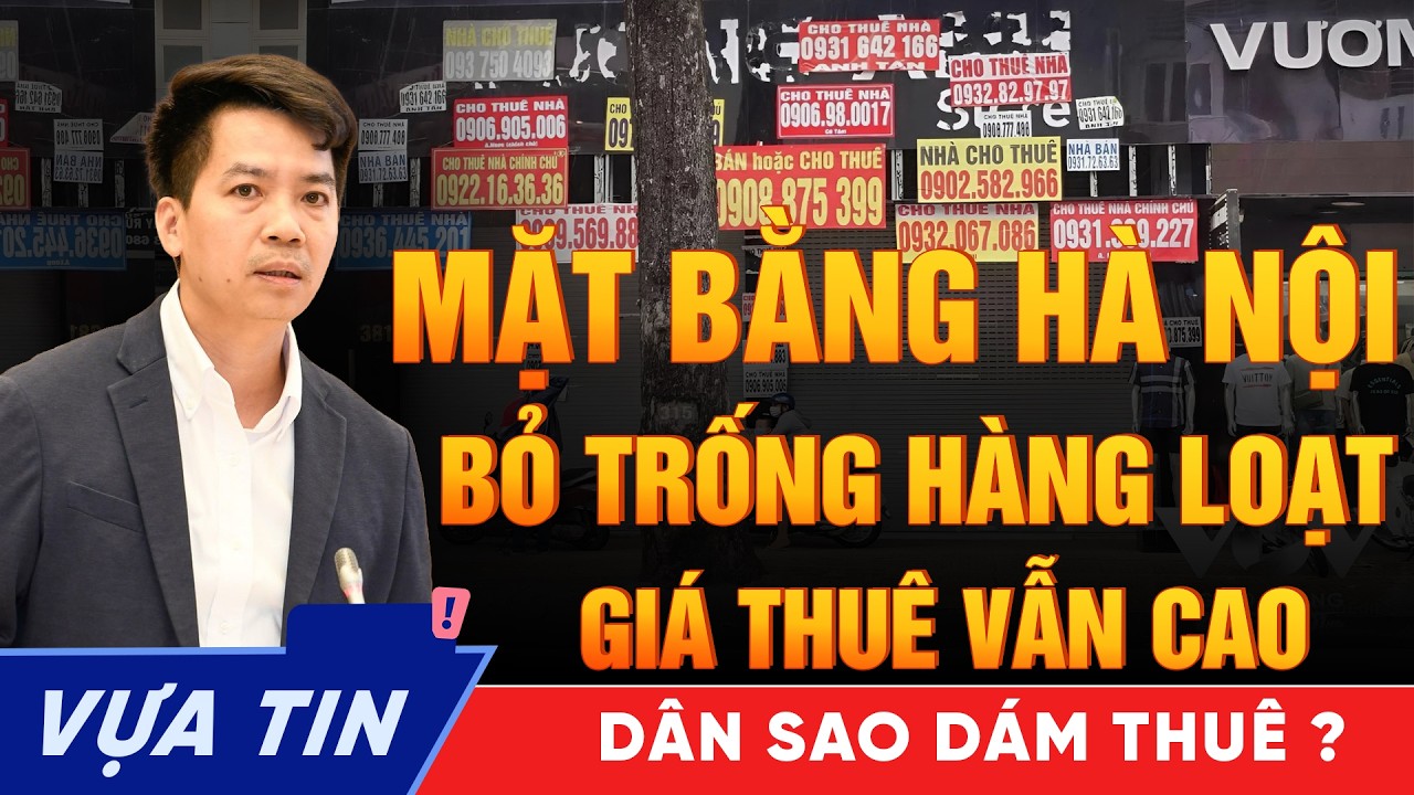 ĐẠI CHIẾN MẶT BẰNG HÀ NỘI 2026 - Mặt bằng bỏ trống hàng tháng giá thuê vẫn giữ mức trăm triệu