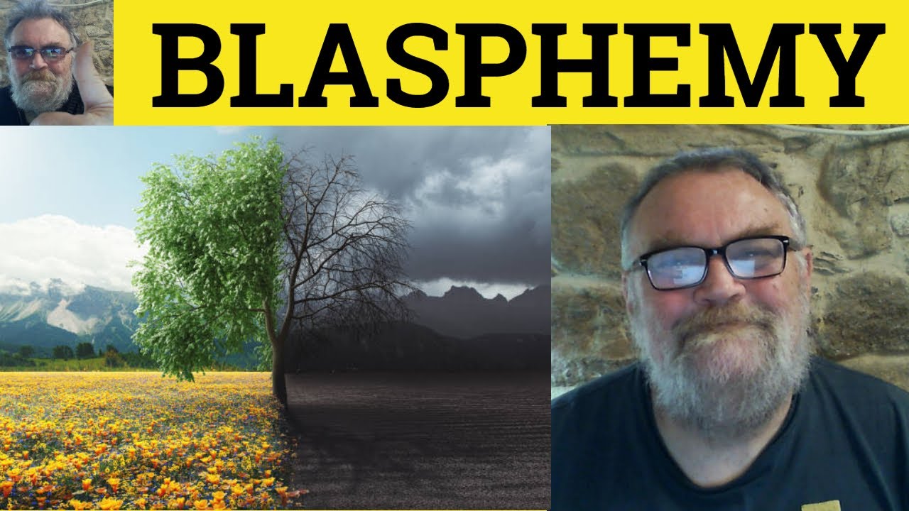 🔵 Blasphemy Meaning - Blaspheme Examples - Blasphemous Definition Word Groups Blasphemy Blasphemous