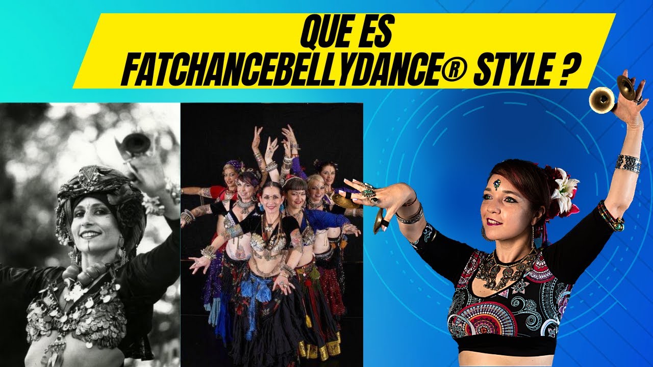 &iquest;QUE ES FATCHANCEBELLYDANCE&reg; STYLE?  #fatchancebellydance