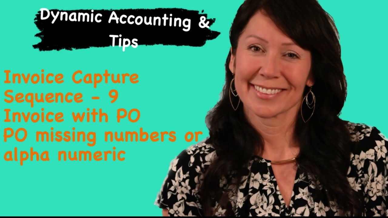 Invoice Capture - Video 9 - Invoice with PO - PO Missing Numbers or Alpha Numeric