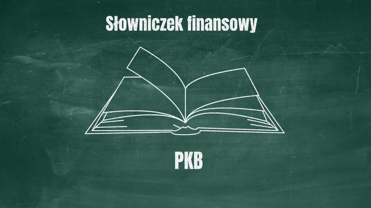 Słowniczek finansowy -  Czym jest PKB?
