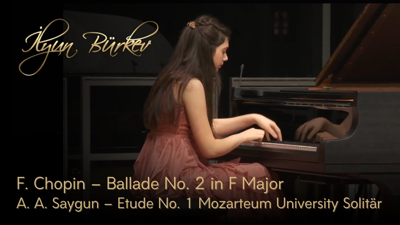 F.Chopin Ballade No.2 in F-major A.A.Saygun Etude No.1 Mozarteum University Solitär 25.11.2023