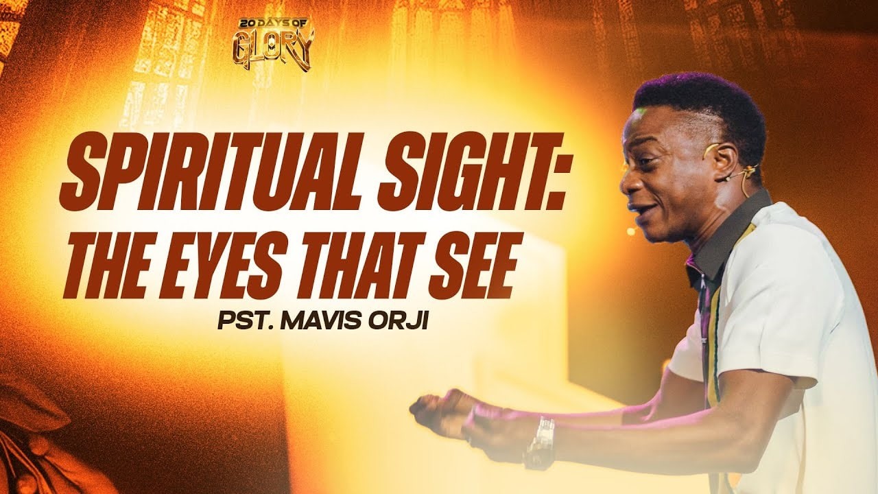 SPIRITUAL SIGHT   THE EYES THAT SEE  (PART 1) |  PASTOR MAVIS ORJI | SESSION 1 | Day 18