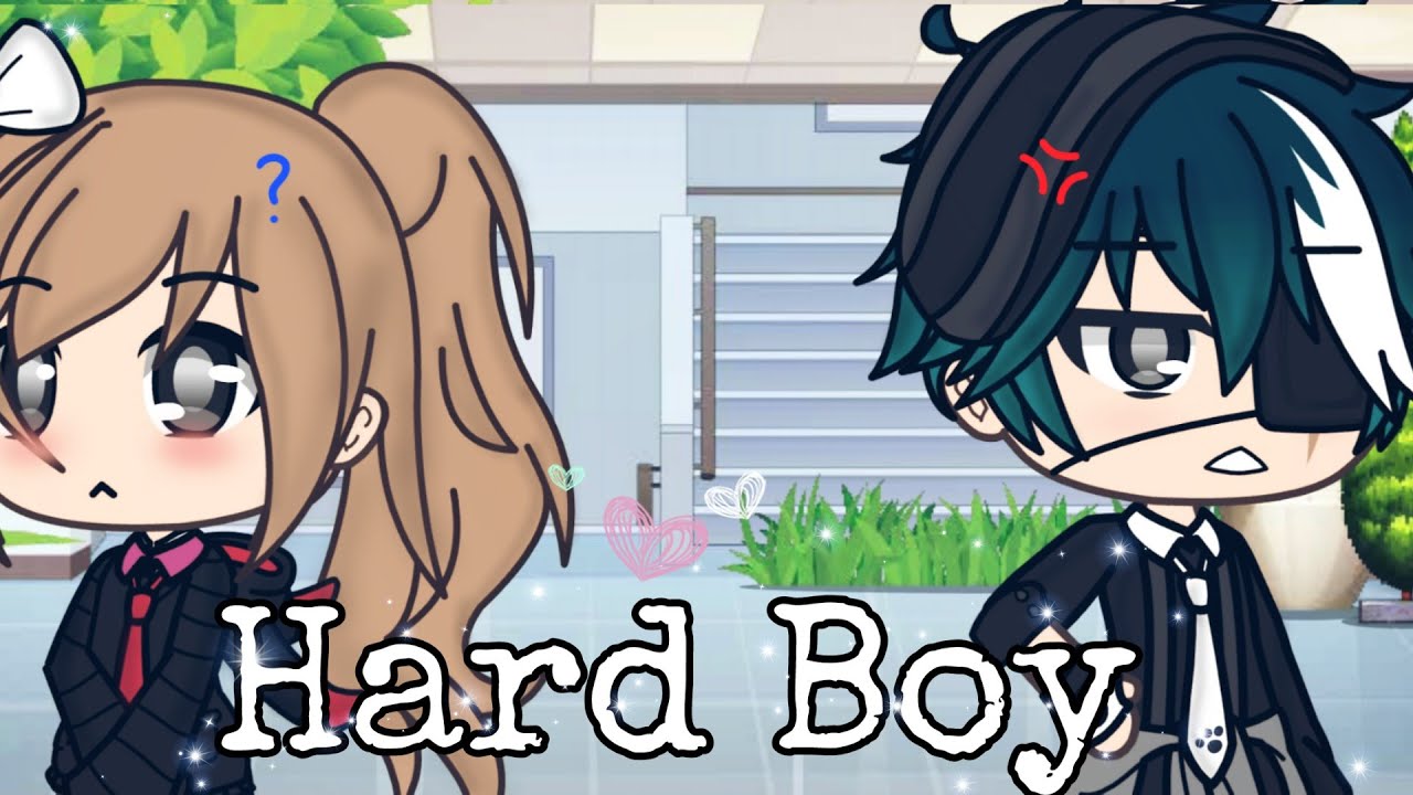 Hard Boy |GLMV|{Gacha Life Music Video}