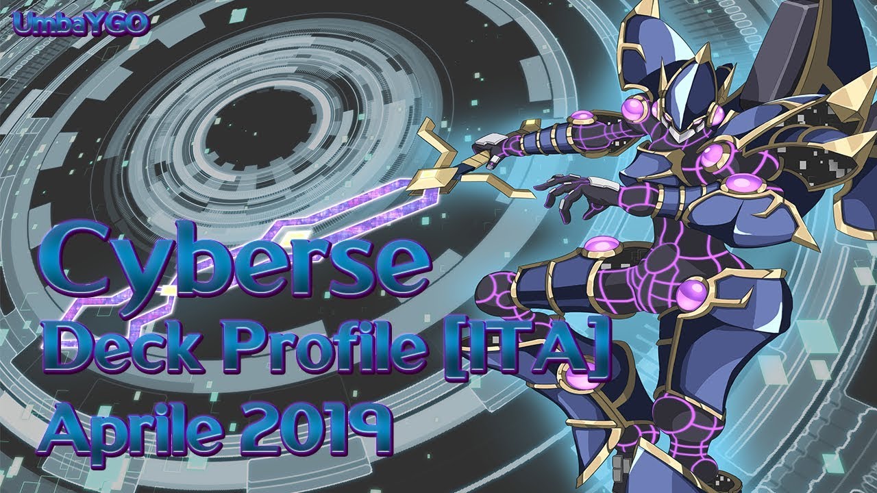 Cyberse - Deck Profile [ITA] Aprile 2019 - Post DUPO