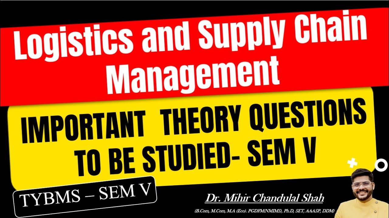 The ultimate Logistics and Supply Chain Management theory question to study for TYBMS SEM-V | LSCM