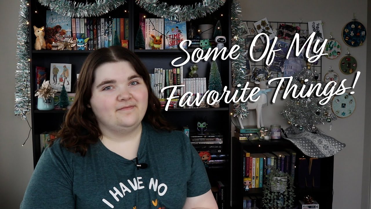 Some Of My Favorite Things!