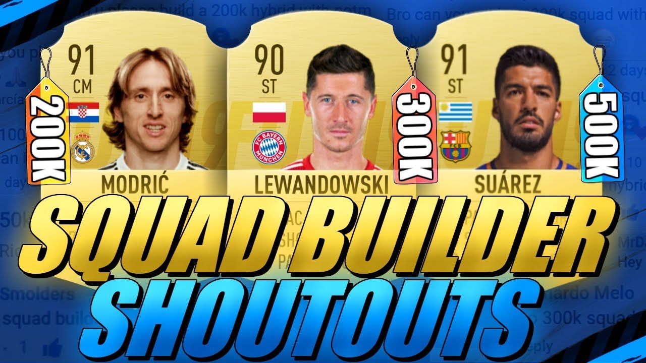 200K/300K/500K HYBRID SQUAD BUILDER SHOUTOUTS FIFA 19 ULTIMATE TEAM