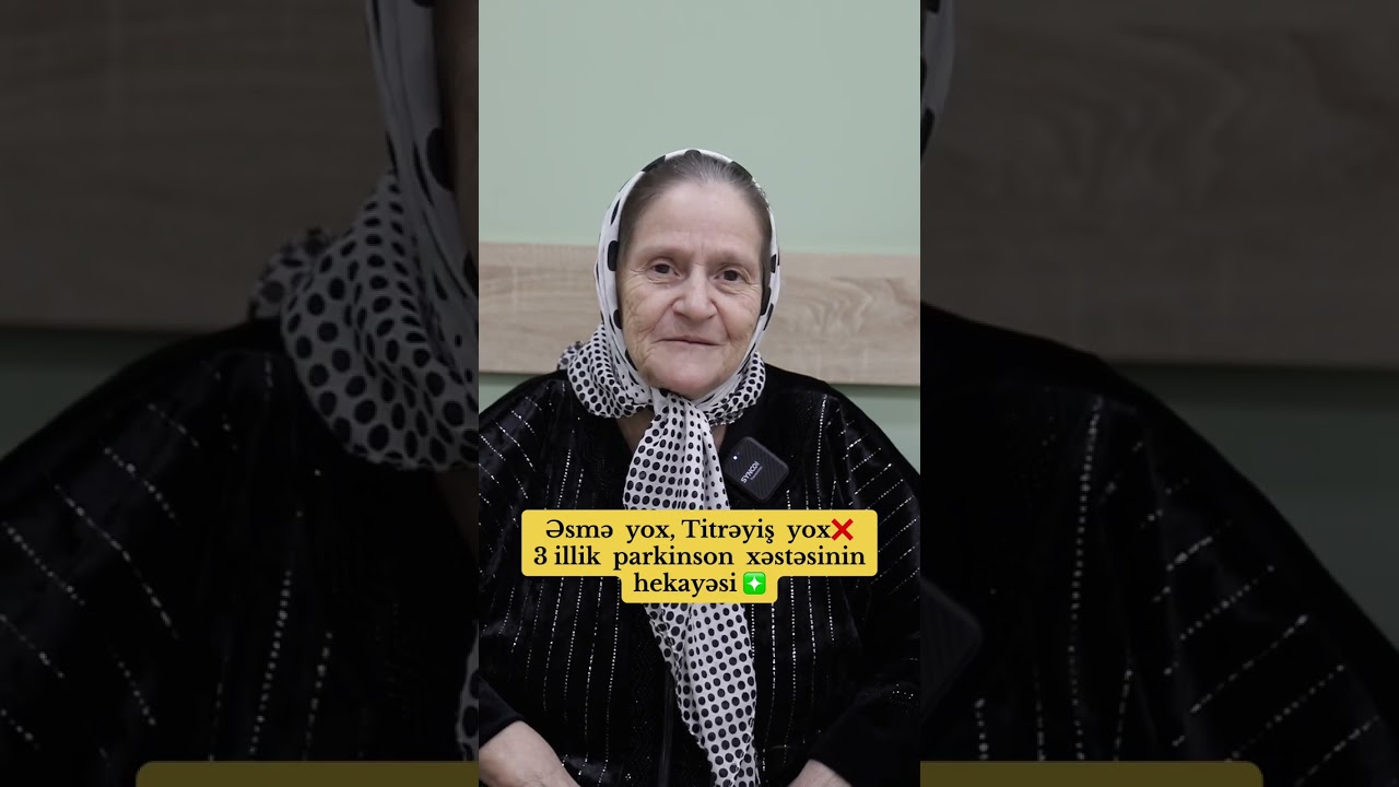 Əsmə yox, Titrəmə yox❌ 3 illik Parkinson xəstəsinin hekayəsi #kesfet #parkinson 
