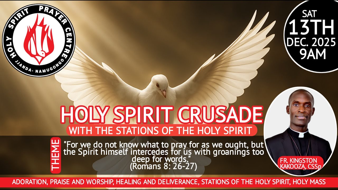 LIVE🔴: HOLY SPIRIT CRUSADE LED BY FR. KINGSTON, CSSp On Sat 13th Dec 2025