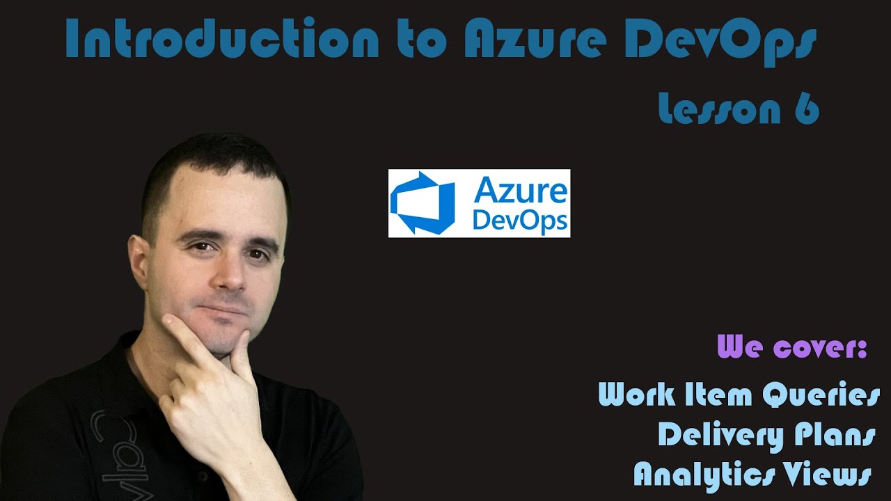 Введение в Azure DevOps - 06 - Запросы рабочих элементов, планы доставки и аналитические представ...