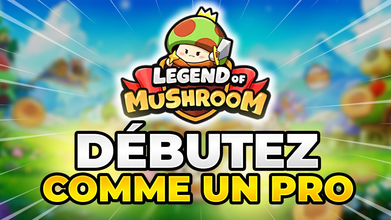 Comment bien débuter sur Legend Of Mushroom en 15 minutes !