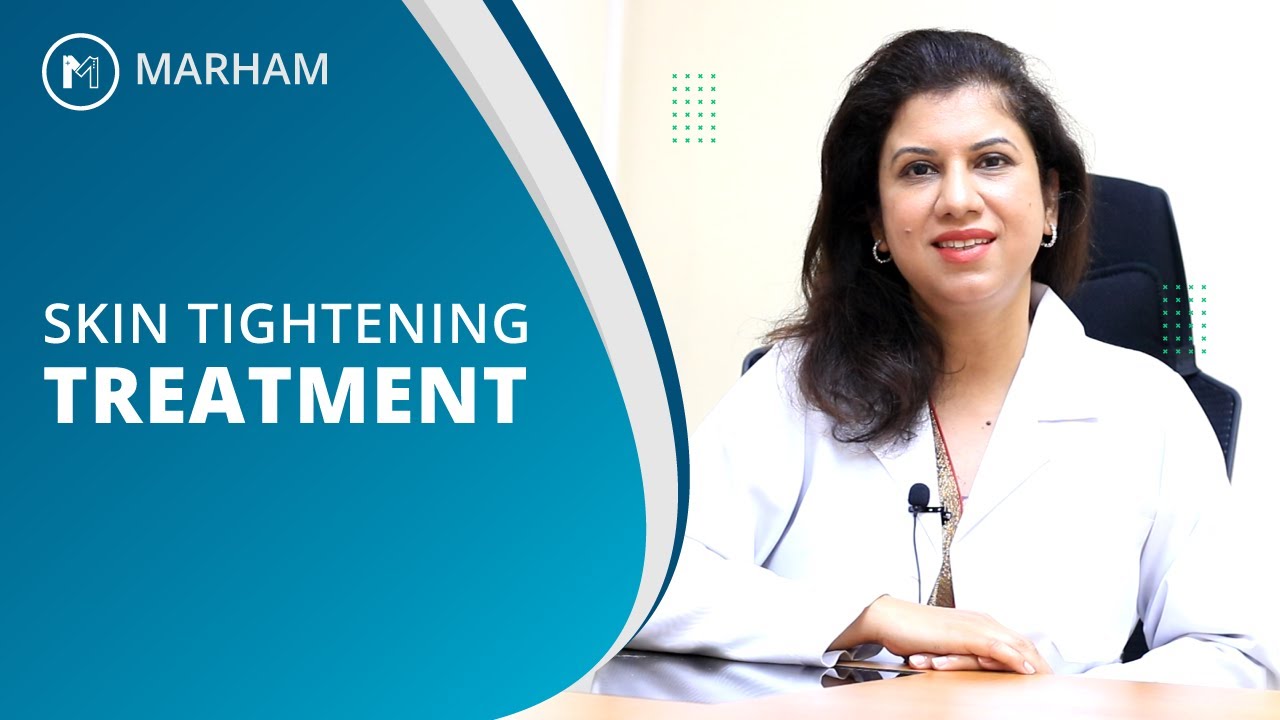 Skin Tightining Treatment | Avail Special Discounts on Marham.pk