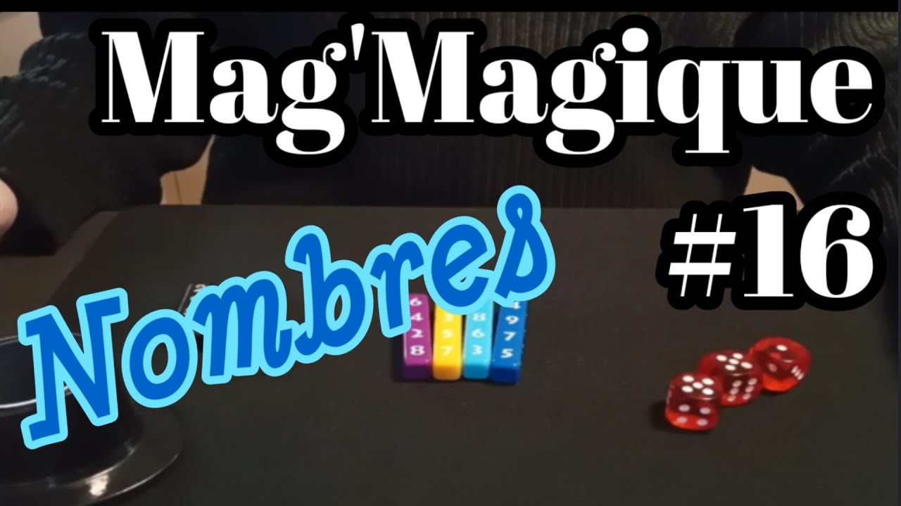 Spécial NOMBRES : Calculateur prodige, Tours expliqués, Mental Log - Mag'Magique #16 - LMSUAA #71