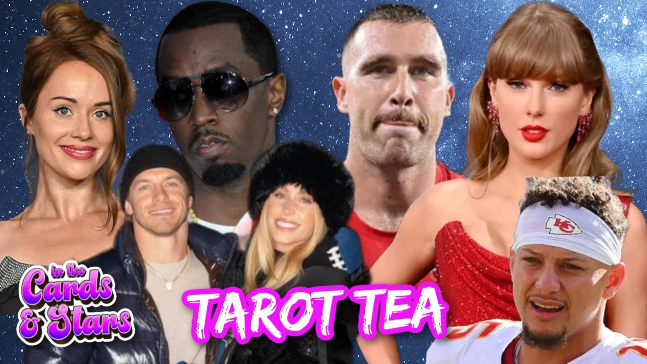 Celebrity TAROT TEA Livestream: Diddy Doc Drama, Chiefs Falling Apart?! Alix Earle + T&T Update