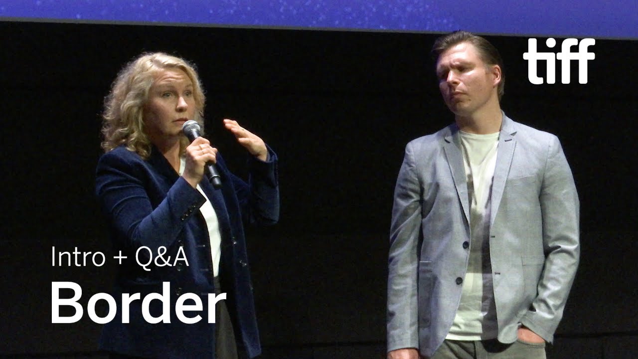 BORDER Cast and Crew Q&A | TIFF 2018