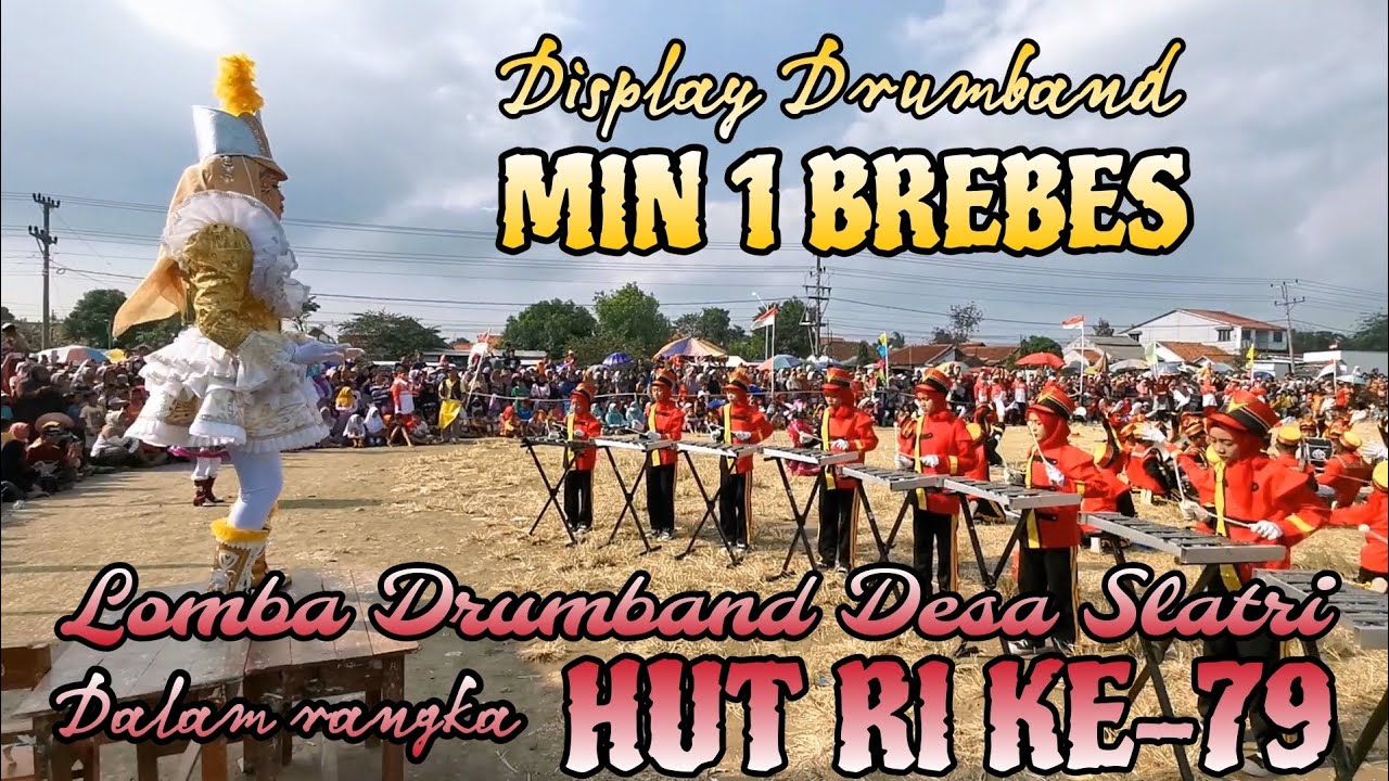 Display Drumband MIN 1 BREBES - Lomba Drumband Desa Slatri HUT RI Ke-79