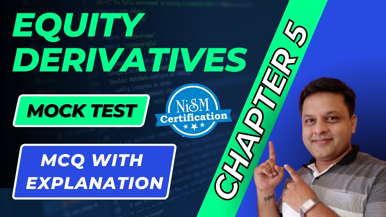 NISM Series 8 - Equity Derivatives | Chapter 5 | FREE MOCK TEST
