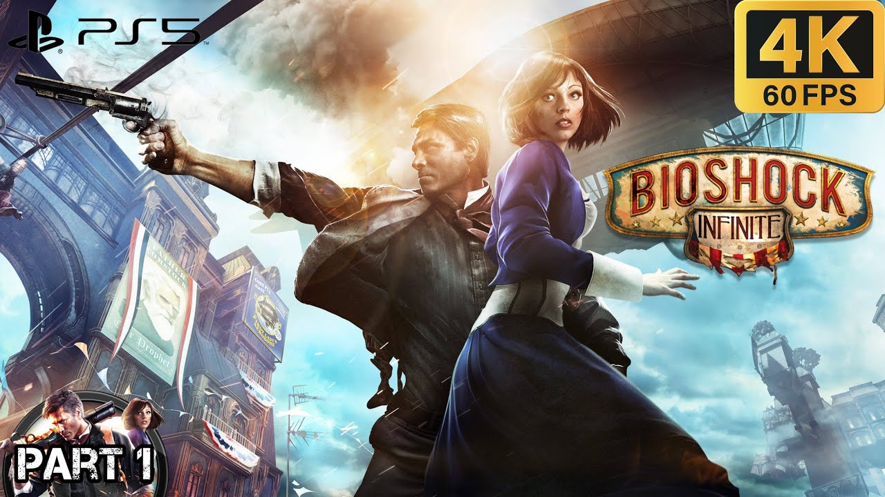 BIOSHOCK INFINITE REMASTERED Gameplay Playthrough Part 1 (4K 60FPS) No Commentary