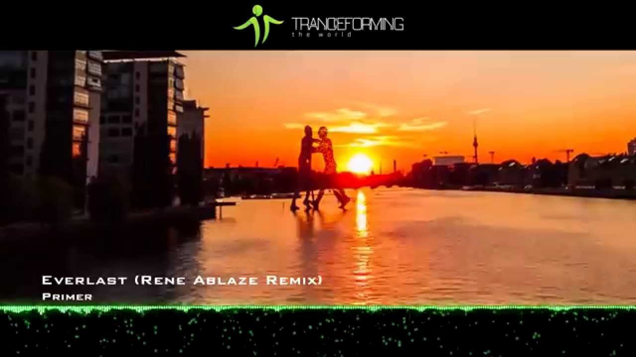 Primer - Everlast (Rene Ablaze Remix) [Music Video] [Bonzai Progressive]