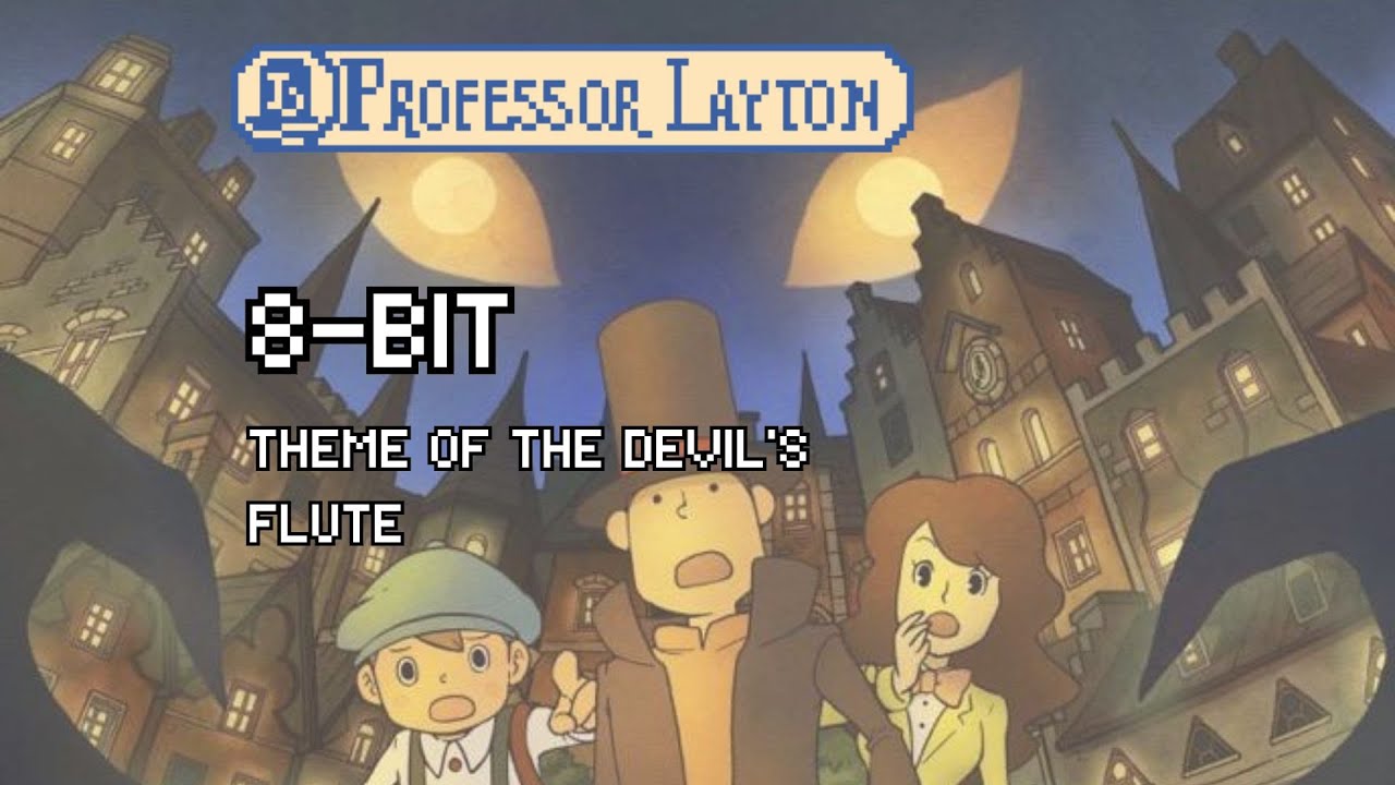 [8-bit] Theme of the Devil's Flute (Professor Layton)