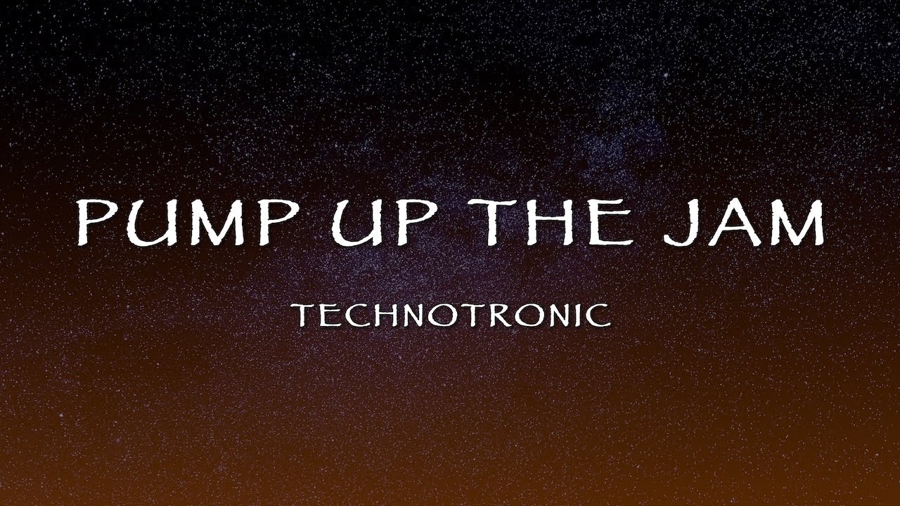 Technotronic - Pump Up The Jam (Lyrics)