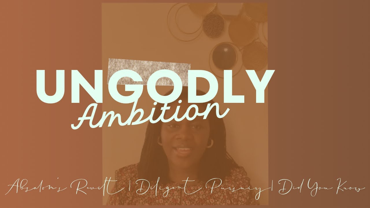 Ungodly Ambition | Absalom&rsquo;s Revolt
