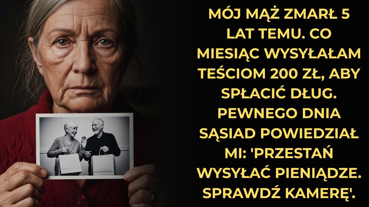 M&oacute;j mąż zmarł lata temu. Co miesiąc wysyłałam jego mamie 200 zł. Ale wtedy...