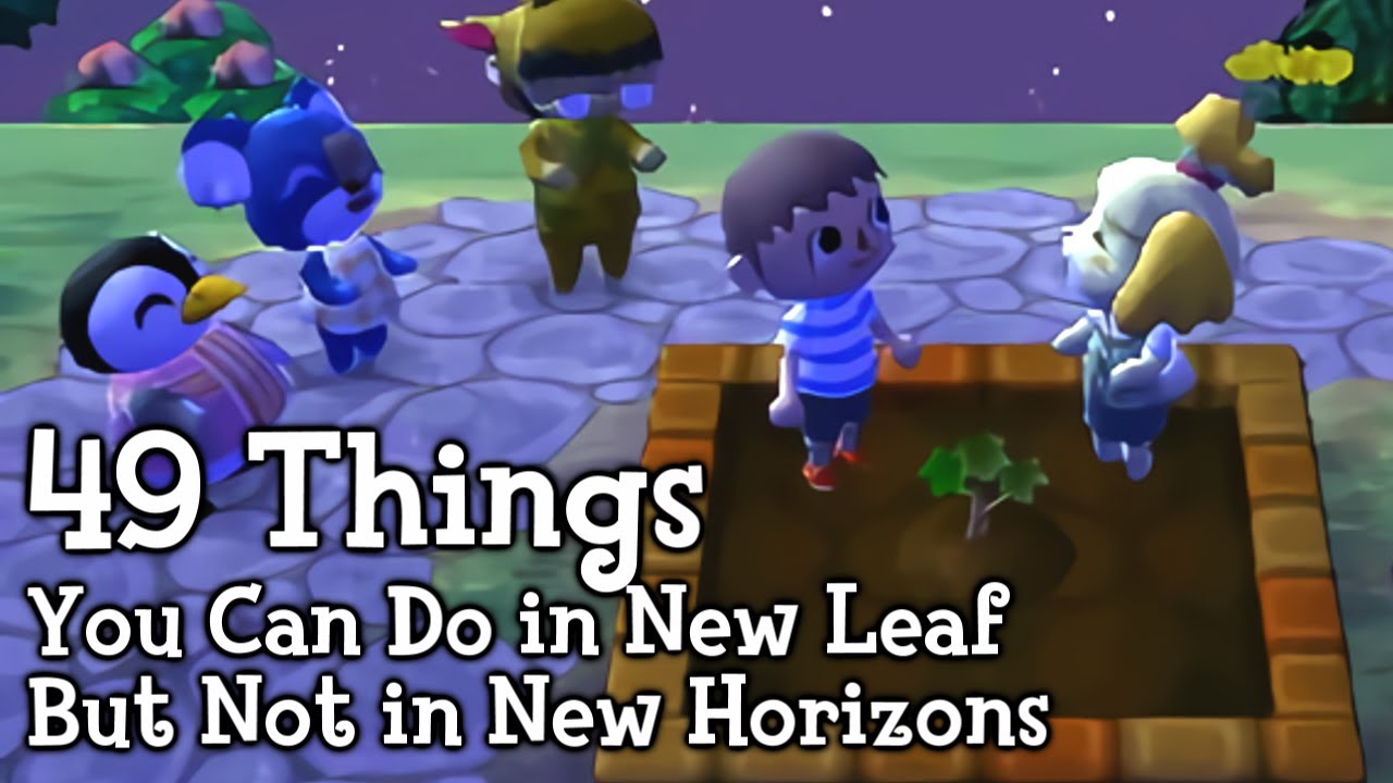 49 Things You Can Do in New Leaf But Not in New Horizons (Animal Crossing)