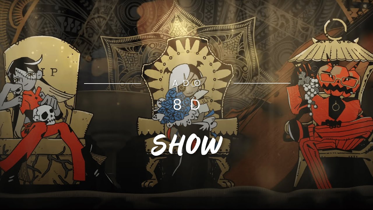 Ado - Show (唱)  [8D Audio]🎧
