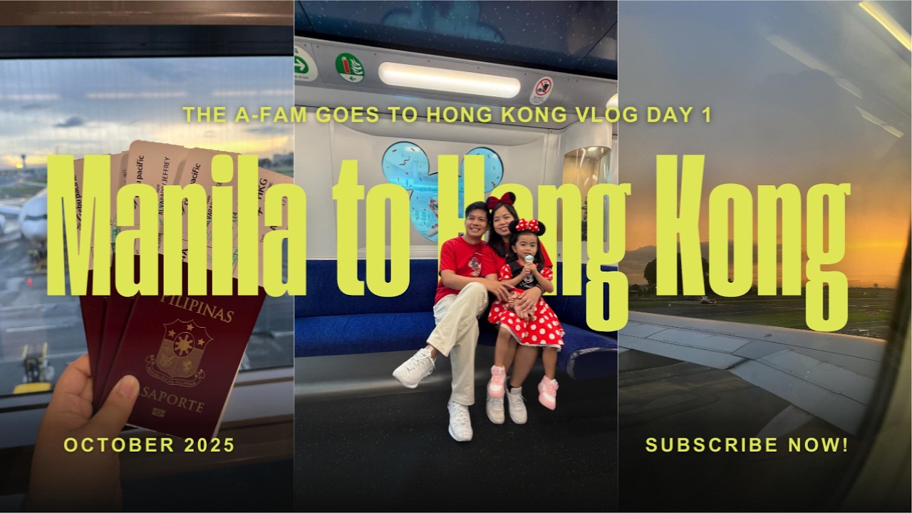 The A-Fam Goes to Hong Kong - Day 1 #TravelVlog #HongKong #MNLtoHKG #ManilatoHongKongGuide