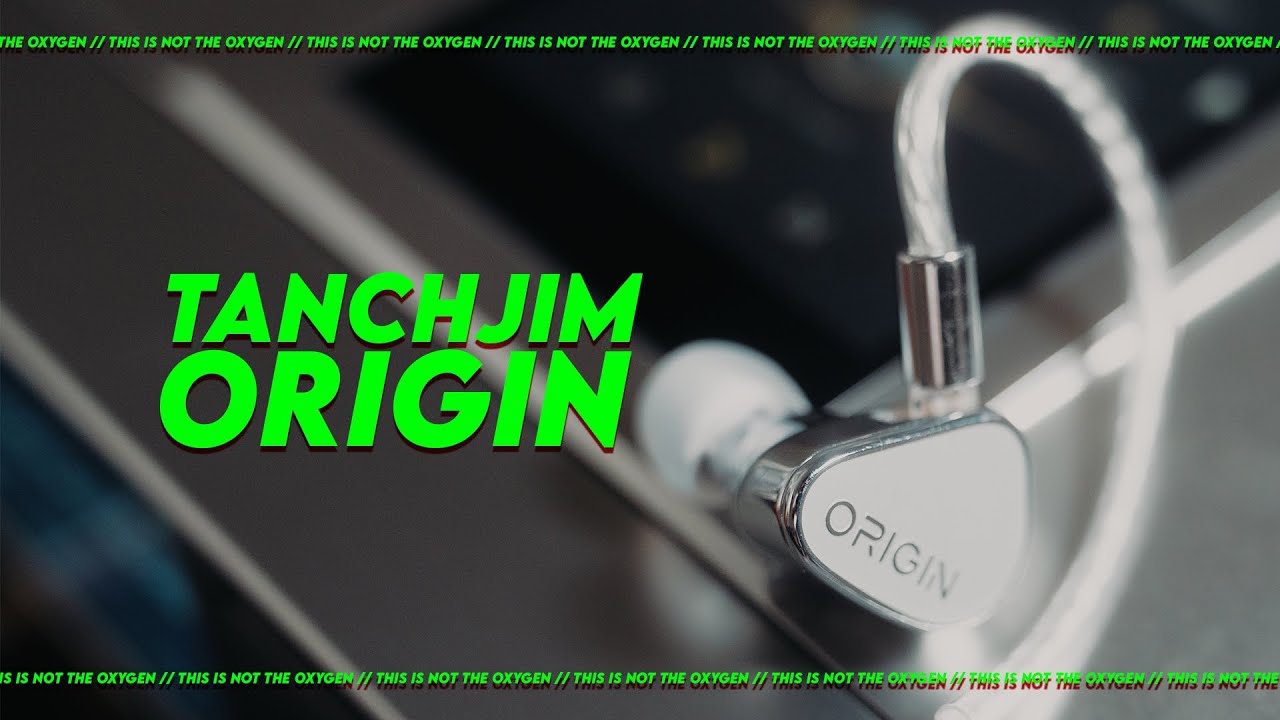 Tanchjim Origin aka Tanchjim Oxygen V2
